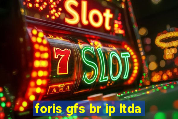 foris gfs br ip ltda